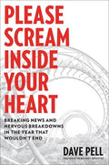 Pell,dave - Please Scream Inside Your Heart - Books