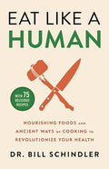 Schindler,bill - Eat Like A Human - Books