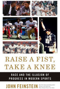 Feinstein,john - Raise A Fist Take A Knee - Books