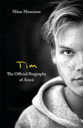 Mosesson,mans - Tim The Official Biography Of Avicii - Books