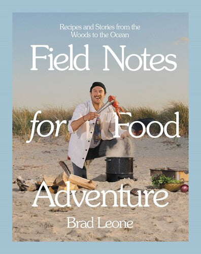 Leone,brad - Field Notes For Food Adventure - Books