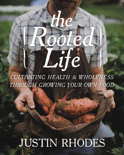 Justin Rhodes - Rooted Life - Books
