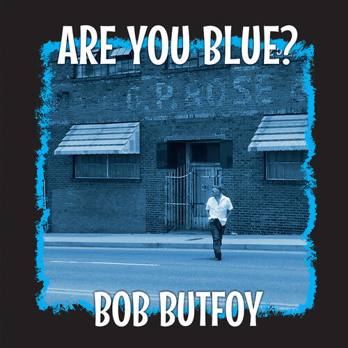 Bob Butfoy - Are You Blue? (Limited 10 )
