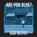 Butfoy,bob - Are You Blue - Vinyl Record