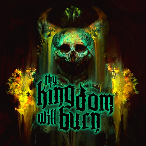 Thy Kingdom Will Burn - Thy Kingdom Will Burn - Music CD