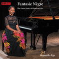 Fantasie Negre: The Piano Music Of Florence Price Music CD