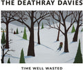 The Deathray Davies - Time Well Wasted