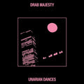 Drab Majesty - Unarian Dances - Vinyl Record