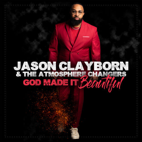 Clayborn,jason & The Atmosphere Changers - God Made It Beautiful - Music CD