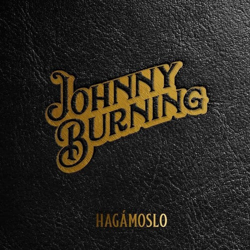 Burning,johnny - Hagamoslo - Music CD