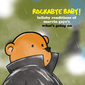 Rockabye Baby! - Lullaby Renditions Of Marvin Gaye's What's Going - Music CD