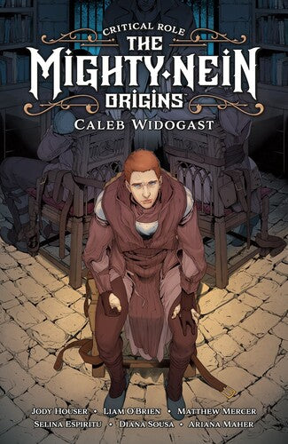 Houser,jody / Espiritu,selina / O'brien,liam - Critical Role Mighty Nein Origins Caleb Widogast - Books