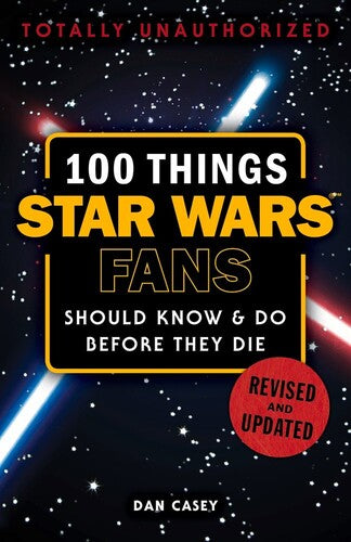 Casey,dan - 100 Things Star Wars Fans Should Know & Do Before - Books