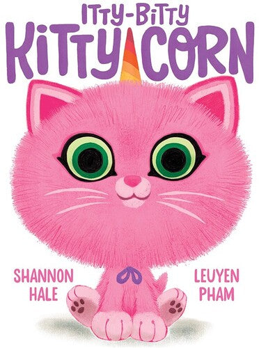 Hale,shannon / Pham,leuyen - Itty Bitty Kitty Corn - Books