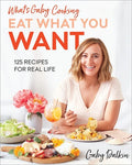 Dalkin,gaby / Armendariz,matt - Whats Gaby Cooking Eat What You Want - Books
