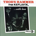 Thor's Hammer - From Keflavik With Love - Music CD