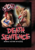 Women's Extreme Wrestling: Death Sentence - Women's Extreme Wrestling: Death Sentence - DVD