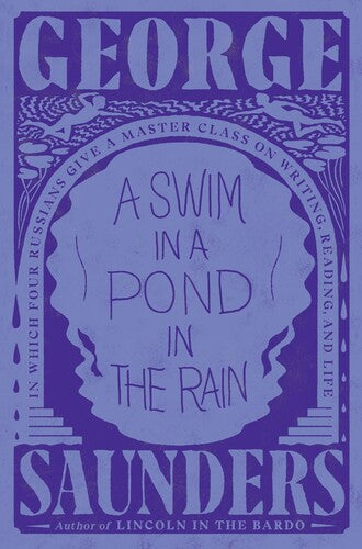 Saunders,george - Swim In A Pond In The Rain - Books