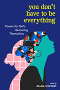 Whitney,diana - You Dont Have To Be Everything - Books