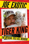 Exotic,joe - Tiger King - Books
