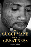 Mane,gucci / Bake,soren - Gucci Mane Guide To Greatness - Books