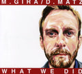 Gira,michael / Matz,dan - What We Did - Music CD