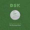 Dsk - What Would We Do - The Revenge Mixes - Music CD