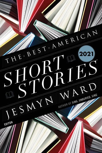 Ward,jesmyn / Pitlor,heidi - Best American Short Stories 2021 - Books