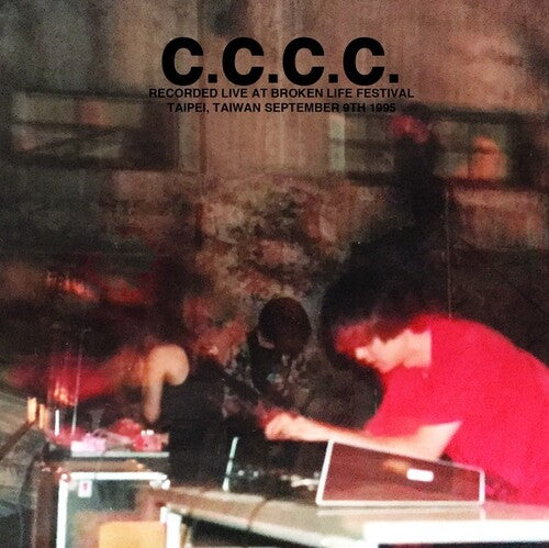 C.c.c.c. - Recorded Live At Broken Life Festival Taipei - Music CD