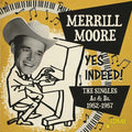 Moore,merrill - Yes Indeed: The Singles As & Bs 1952-1957 - Music CD