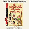 Cosma,vladimir - Le Pere Noel Est Une Ordure - Vinyl Record