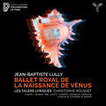 Les Talens Lyriques / Rousset,christophe - Lully: Ballet Royal De La Naissance De Venus - Music CD