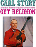 Story,carl & His Rambling Mountaineers - Get Religion - Music CD