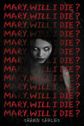 Sarles,shawn - Mary Will I Die - Books