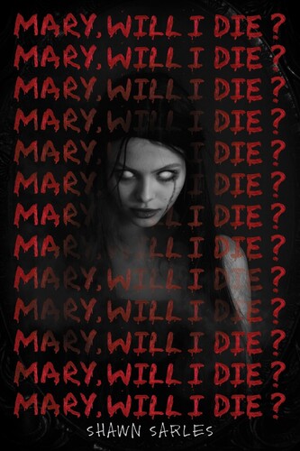 Sarles,shawn - Mary Will I Die - Books