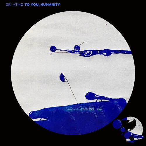 Dr. Atmo - To You Humanity - Music CD