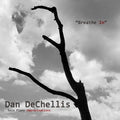 Dechellis,dan - Breathe In - Music CD