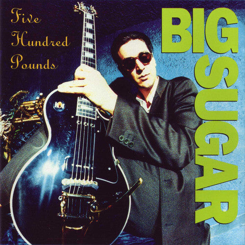 Big Sugar - 500 Pounds - Vinyl Record