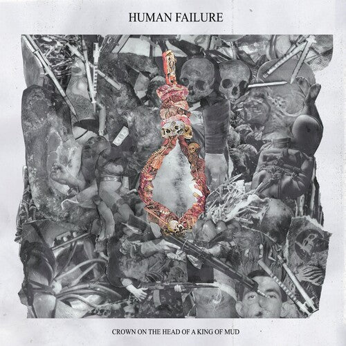 Human Failure - Crown On The Head Of A King Of Mud - Vinyl Record