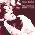 Jowe Head - Strawberry Birthmarks - Vinyl Record