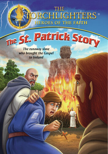 Torchlighters: The St. Patrick Story - Torchlighters: The St. Patrick Story - DVD