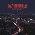 Heavy Water - Red Brick City - Music CD