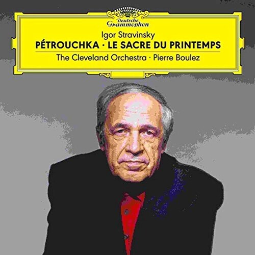 Cleveland Orchestra / Boulez,pierre - Stravinsky: Petrouchka / Le Sacre Du Printemps - Vinyl Record