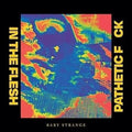 In The Flesh / Pathetic Fuck [Limited Edition] Vinyl Record