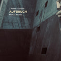 Jan-peter Schwalm / Reuter,markus - Aufbruch - Music CD