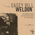 Weldon,casey Bill - We Gonna Move (to The Outskirts Of The Town) - Music CD