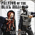 Phantom Of The Black Hills - That Witch - Music CD