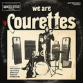 We Are The Courettes [LP] Vinyl Record