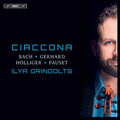 Gerhard / Ilya Gringolts - Ciaccona - Super Audio CD