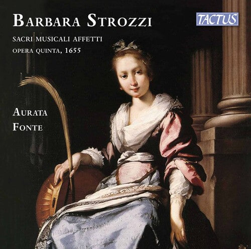 Strozzi / Aurata Fonte - Sacri Musicali Affetti - Music CD